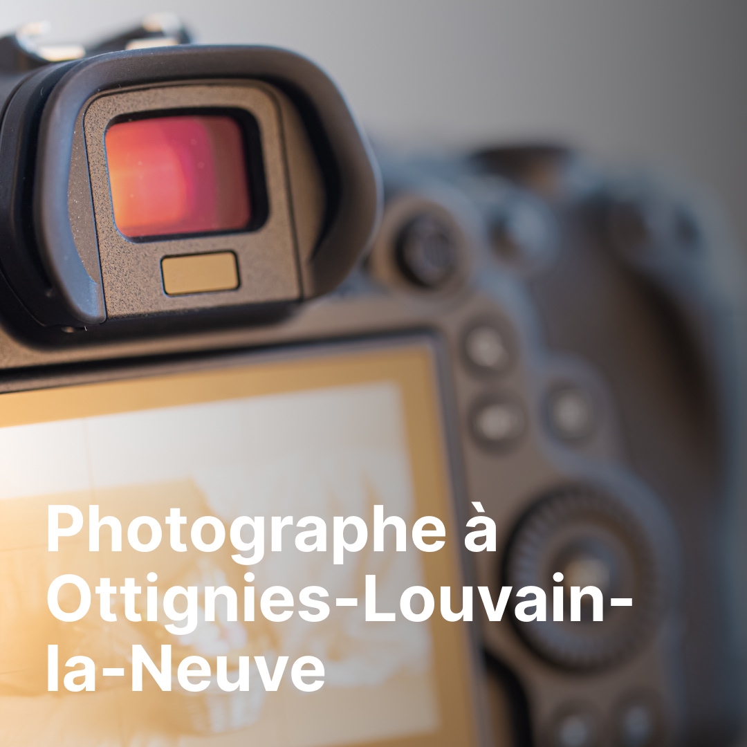 photographe Ottignies-Louvain-la-Neuve